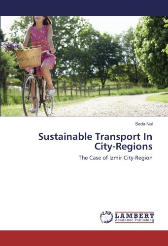 Sustainable Transport In City-Regions: The Case of Izmir City-Region