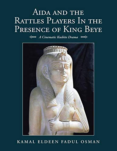 Aida and the Rattles Players in the Presence of King Beye: A Cinematic Kushite Drama