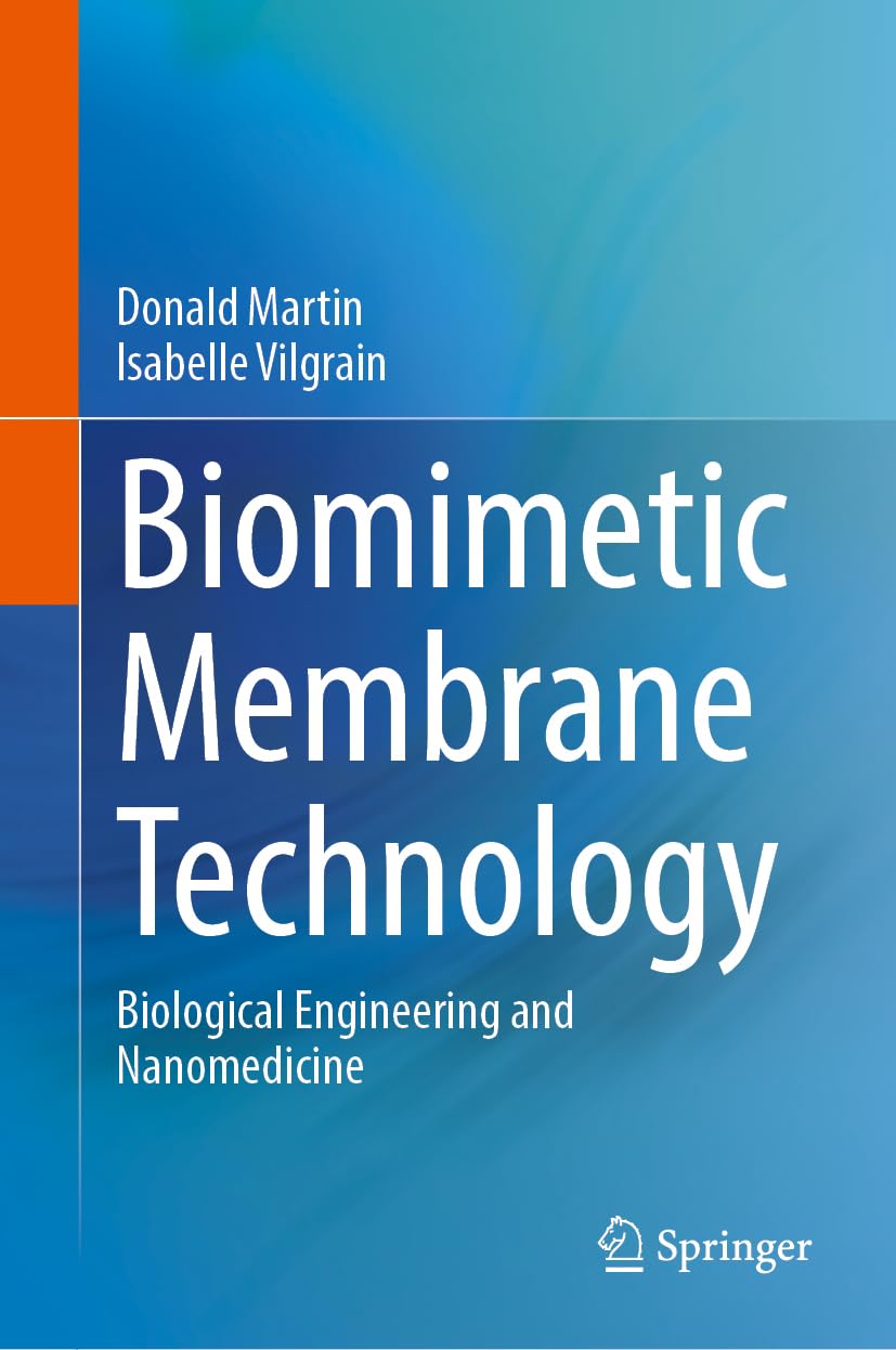Biomimetic Membrane Technology: Biological Engineering and Nanomedicine