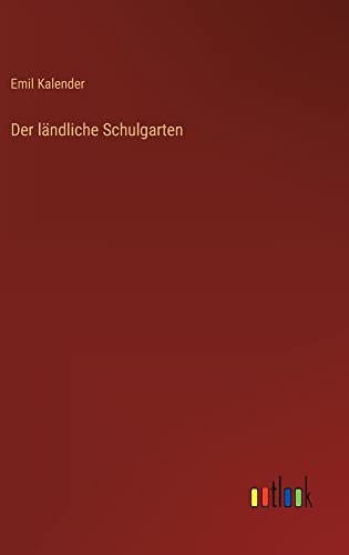 Der ländliche Schulgarten