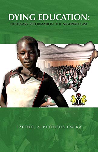 Dying Education: Necessary Reformation. The Nigerian Case