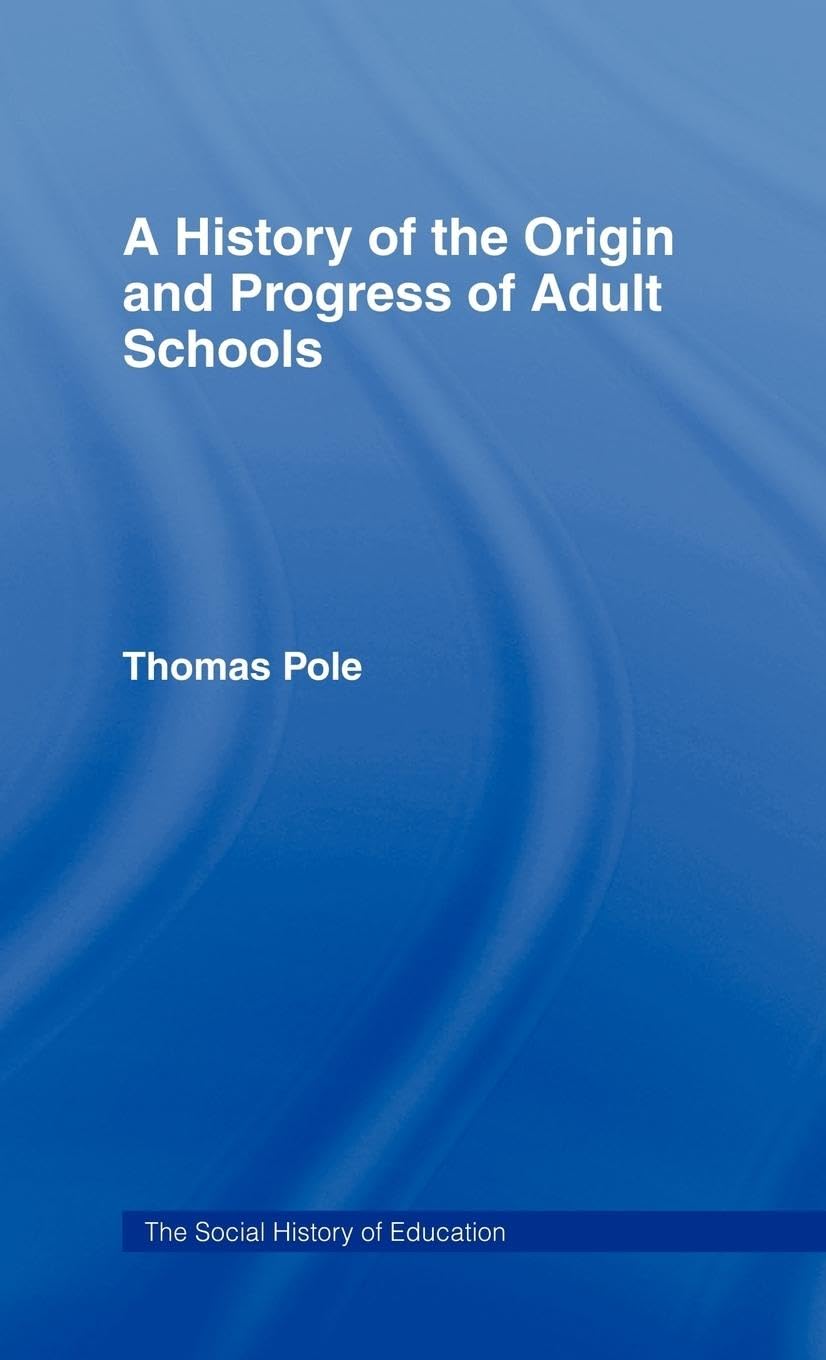 History of the Origin and P Cb: Hist Origin Adult School (Social History of Education)