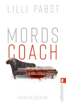 Mordscoach: Kriminalroman | Manche Leute kann man therapieren - andere muss man leider umbringen. (Mordscoach-Serie, Band 1)