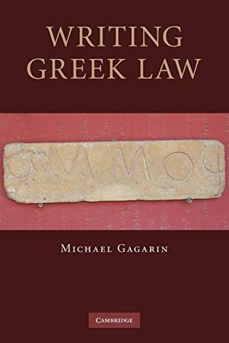 Michael Gagarin Writing Greek Law