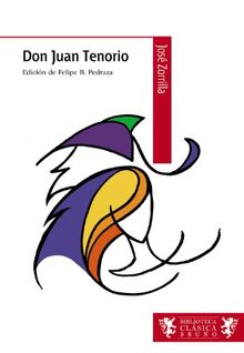 Don Juan Tenorio, ESO, 2 ciclo (Castellano - A PARTIR DE 12 AÑOS - BIBLIOTECA CLÁSICA BRUÑO)