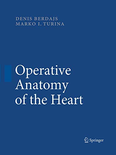 Denis Berdajs Operative Anatomy Of The Heart