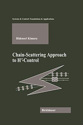 Chain-Scattering Approach to H∞Control (Systems & Control: Foundations & Applications)