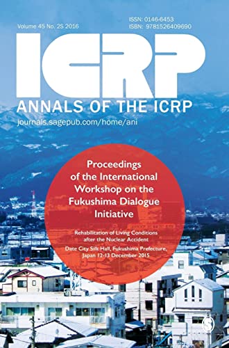 ICRP 2015 Fukushima Proceedings: Proceedings of the 2015 International Workshop on the Fukushima Dialogue Initiative (Annals of the Icrp)
