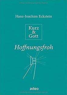 Kurz & Gott - Hoffnungsfroh