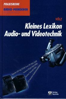 Kleines Lexikon Audiotechnik und Videotechnik