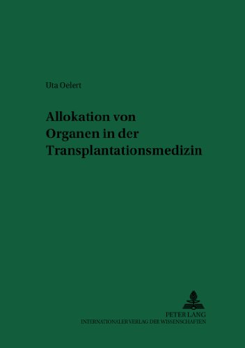 Allokation von Organen in der Transplantationsmedizin (Recht & Medizin)