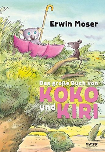 Erwin Moser Das Große Buch Von Koko Und Kiri