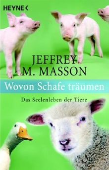 Wovon Schafe träumen. Das Seelenleben der Tiere