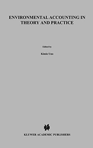 Environmental Accounting in Theory and Practice (Economy & Environment, 11, Band 11)