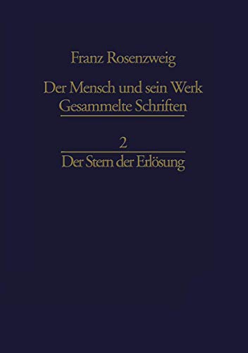 Der Mensch und sein Werk. Gesammelte Schriften 2: Der Stern der Erlösung