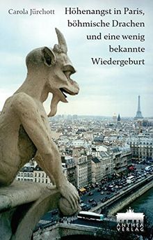Höhenangst in Paris, böhmische Drachen und eine wenig bekannte Wiedergeburt: Reiseberichte aus Europa
