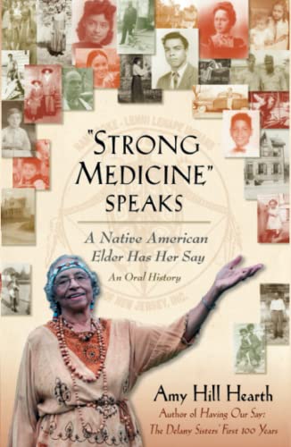 Strong Medicine Speaks: A Native American Elder Has Her Say