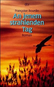 An jenem strahlenden Tag