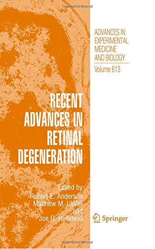 Recent Advances In Retinal Degeneration (Advances in Experimental Medicine and Biology)