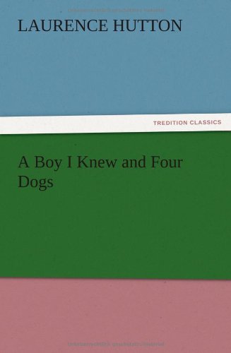 A Boy I Knew and Four Dogs