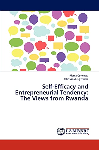Self-Efficacy and Entrepreneurial Tendency: The Views from Rwanda
