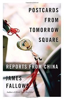 Postcards from Tomorrow Square: Reports from China (Vintage)