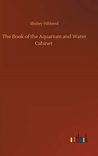The Book of the Aquarium and Water Cabinet