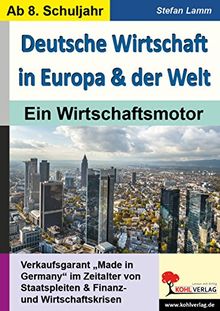 Deutsche Wirtschaft in Europa & der Welt: Ein Wirtschaftsmotor