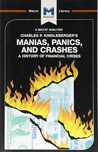 Manias, Panics and Crashes: A History of Financial Crises (The Macat Library)