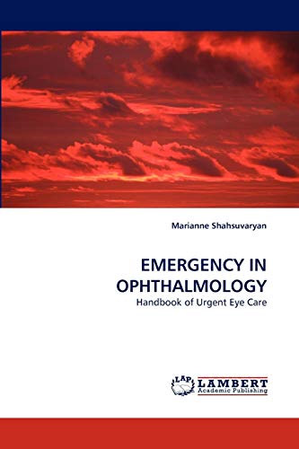 EMERGENCY IN OPHTHALMOLOGY: Handbook of Urgent Eye Care