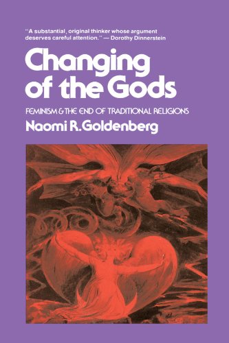Changing of The Gods: Feminism and the End of Traditional Religions