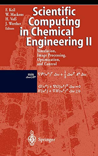 Scientific Computing in Chemical Engineering II: Simulation, Image Processing, Optimization, and Control