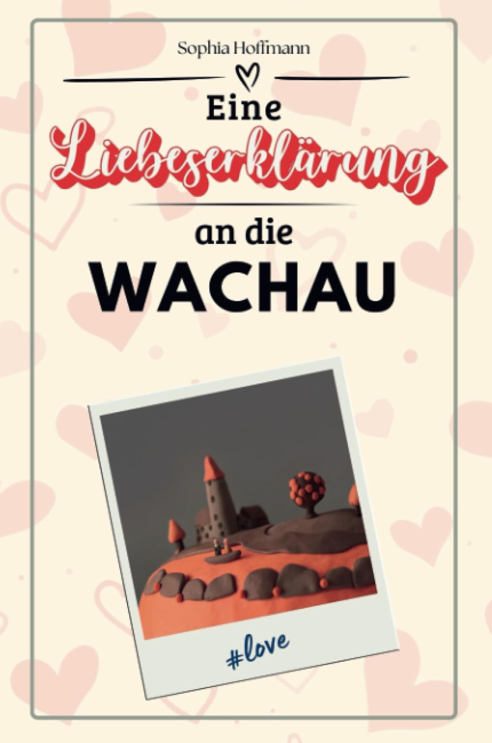 Eine Liebeserklärung an die Wachau - Die große Hommage - das perfekte Geschenk für Weihnachten und Geburtstag und jeden Anlass