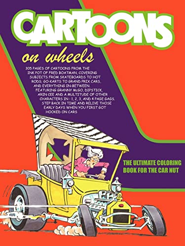 Cartoons On Wheels: THE ULTIMATE COLORING BOOK FOR THE CAR NUT