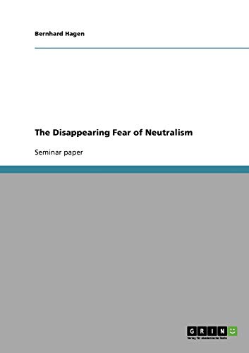 The Disappearing Fear of Neutralism