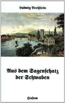 Aus dem Sagenschatz der Schwaben
