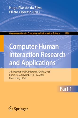 Computer-Human Interaction Research and Applications: 7th International Conference, CHIRA 2023, Rome, Italy, November 16–17, 2023, Proceedings, Part I ... and Information Science, 1996, Band 1996)