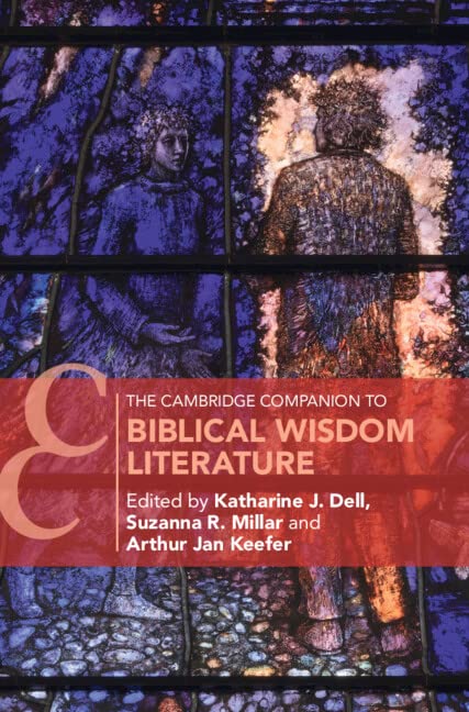 The Cambridge Companion to Biblical Wisdom Literature (Cambridge Companions to Religion)