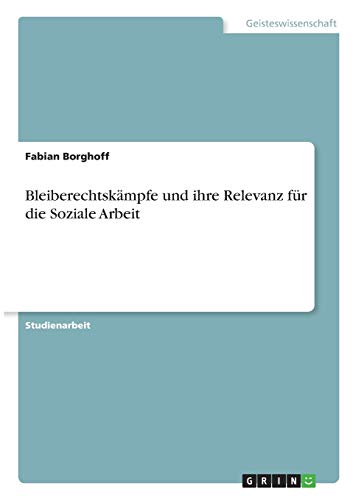 Bleiberechtskämpfe und ihre Relevanz für die Soziale Arbeit