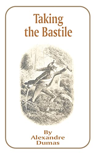 Taking the Bastile (Works of Alexandre Dumas)