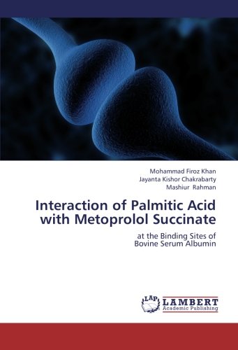 Interaction of Palmitic Acid with Metoprolol Succinate: at the Binding Sites of Bovine Serum Albumin