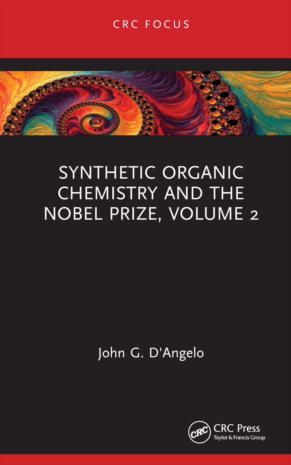 Synthetic Organic Chemistry and the Nobel Prize, Volume 2 (Synthetic Organic Chemistry and the Nobel Prize, 2)