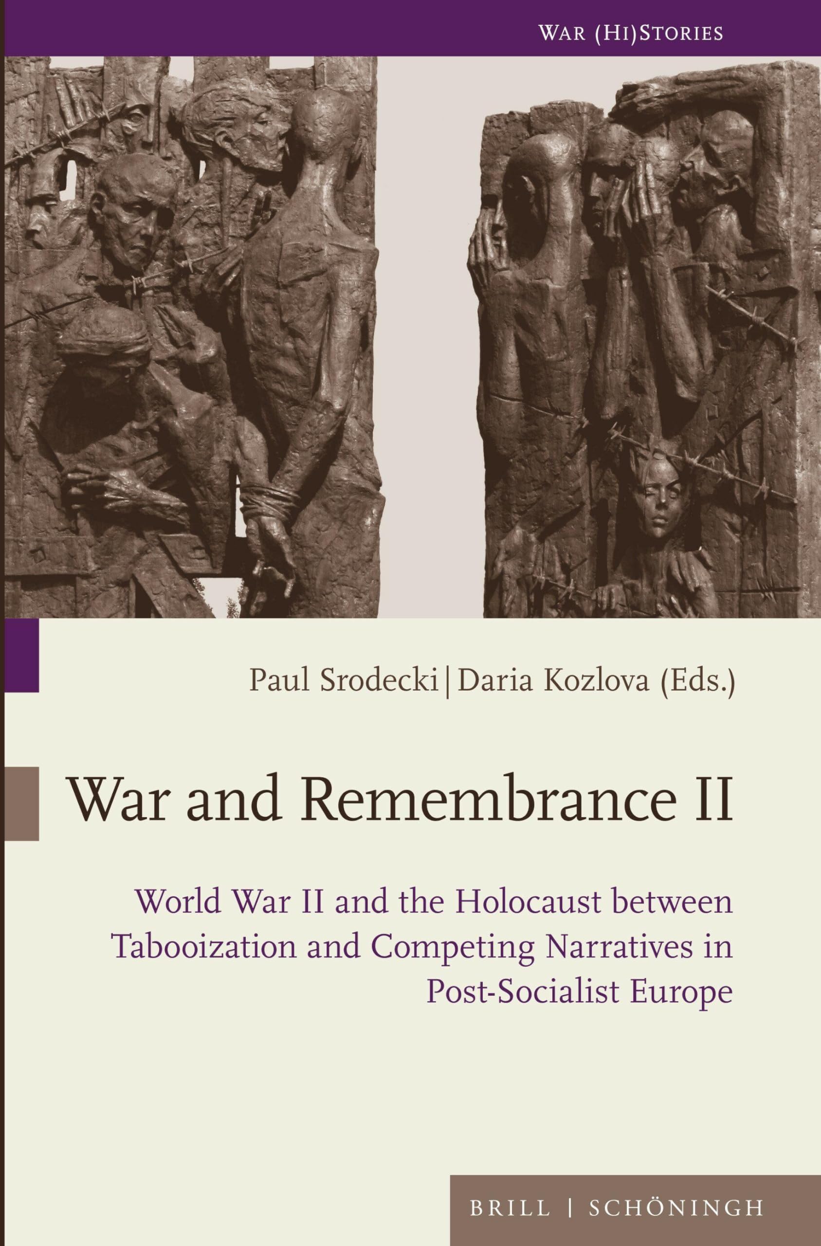 War and Remembrance II: World War II and the Holocaust between Tabooization and Competing Narratives in Post-Socialist Europe (War (Hi) Stories, Band 15)