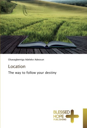Location: The way to follow your destiny