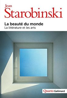 La beauté du monde : la littérature et les arts