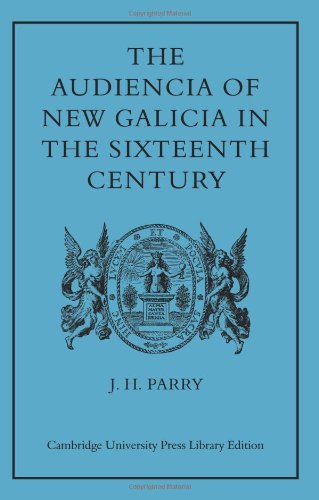 The Audiencia New Galicia: A Study in Spanish Colonial Government
