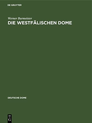 Die westfälischen Dome: Paderborn, Soest, Osnabrück, Minden, Münster (Deutsche Dome)
