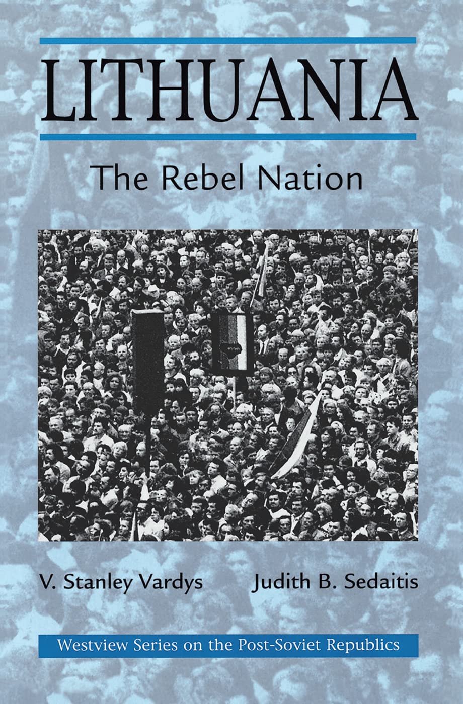 Lithuania: The Rebel Nation
