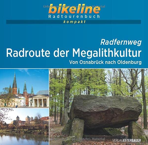 Radroute der Megalithkultur: Von Osnabrück nach Oldenburg. 1:50.000, 400 km, GPS-Tracks Download, Live-Update (bikeline Radtourenbuch kompakt)