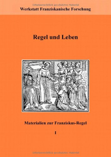 Regel und Leben: Materialien zur Franziskusregel I